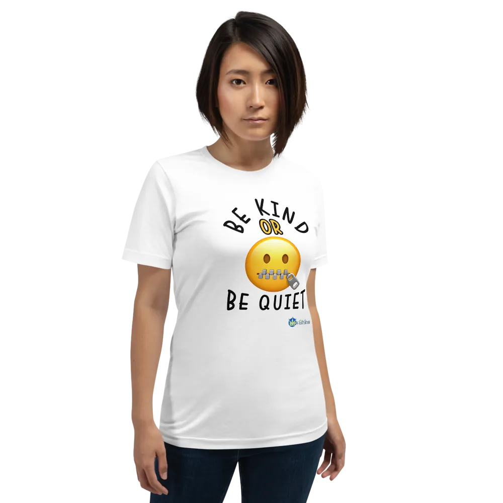 Be Kind or Be Quiet - Short Sleeve Tee
