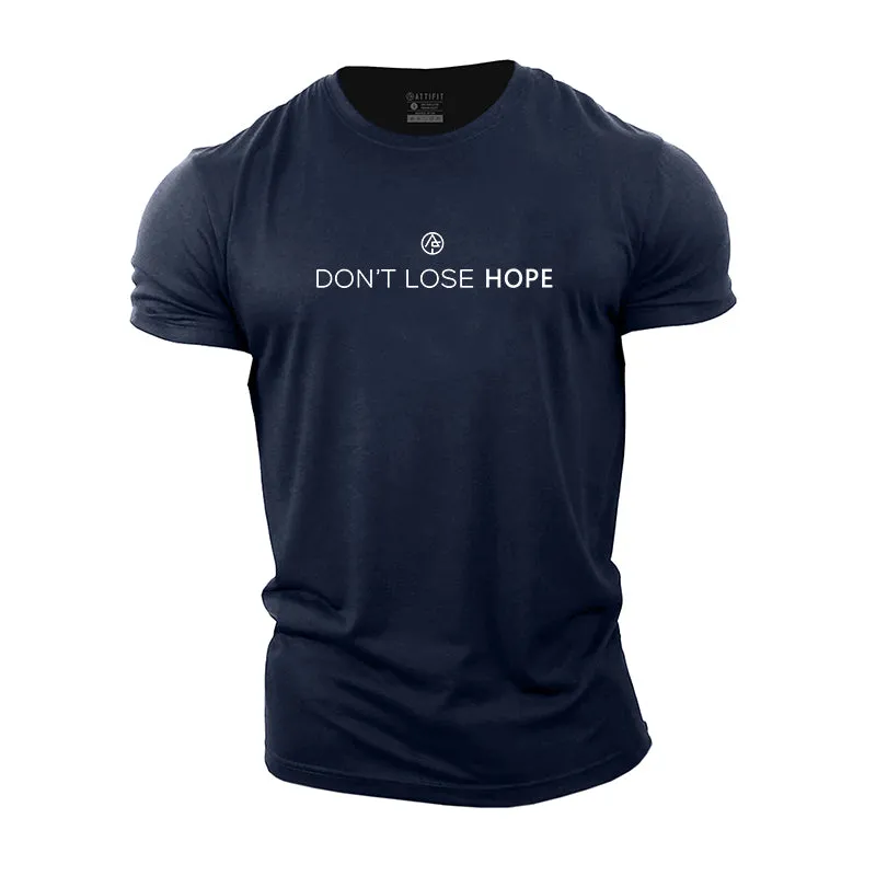 Don't Lose Hope Cotton T-Shirt