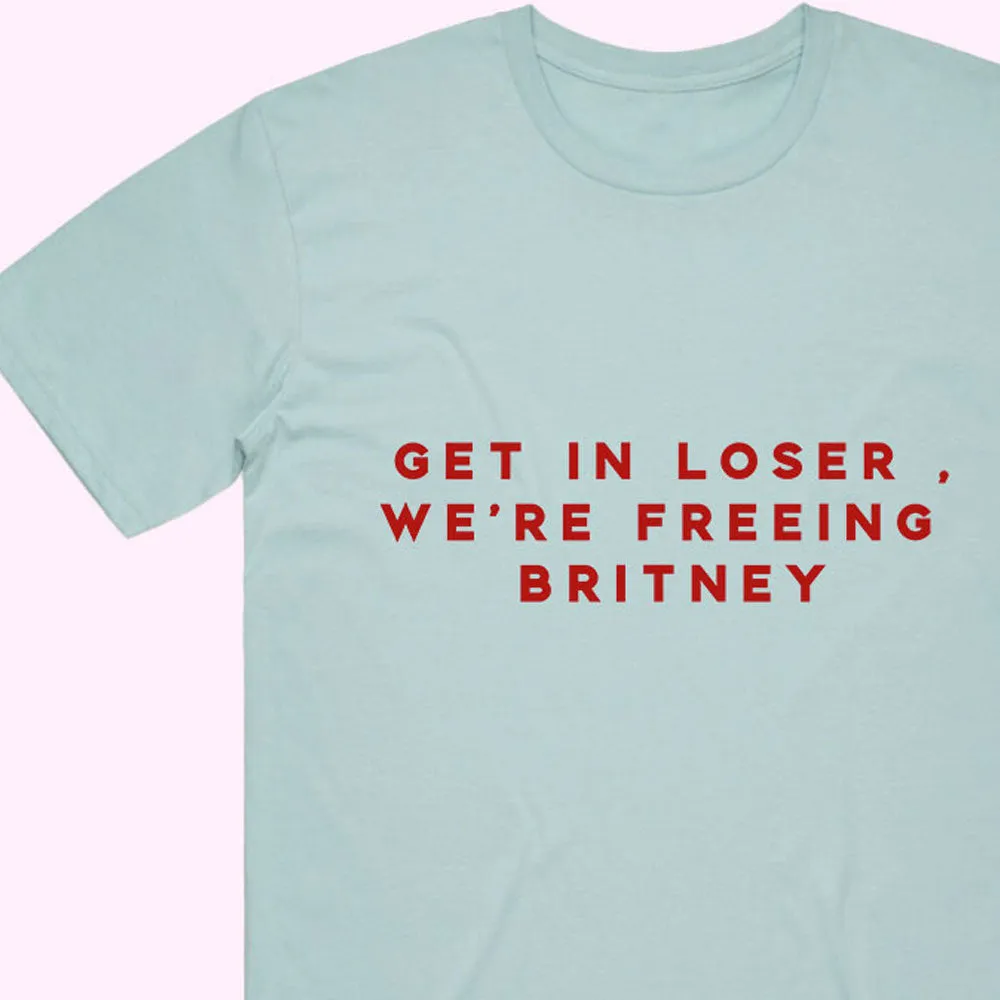 Get In We're Freeing Britney T-Shirt