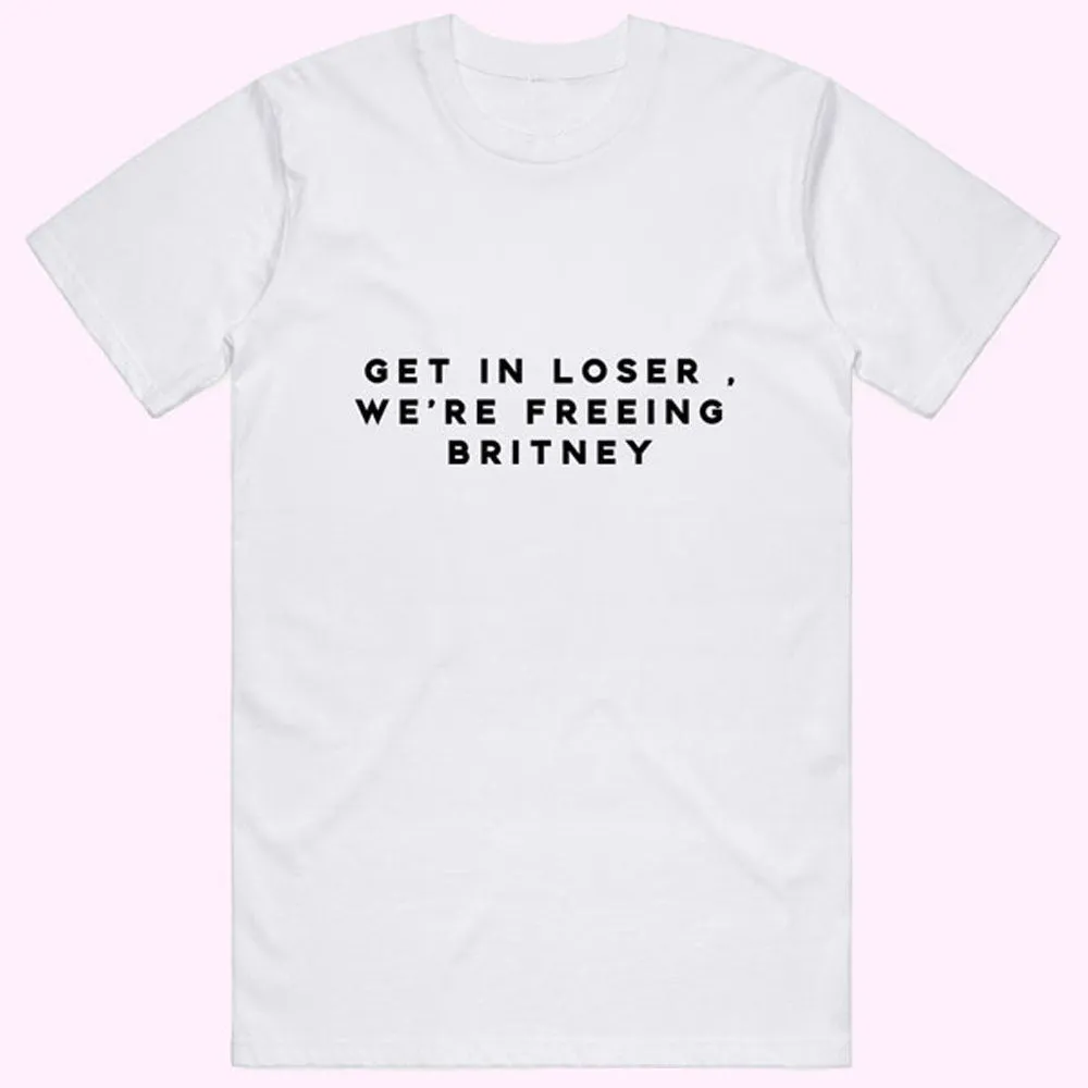 Get In We're Freeing Britney T-Shirt
