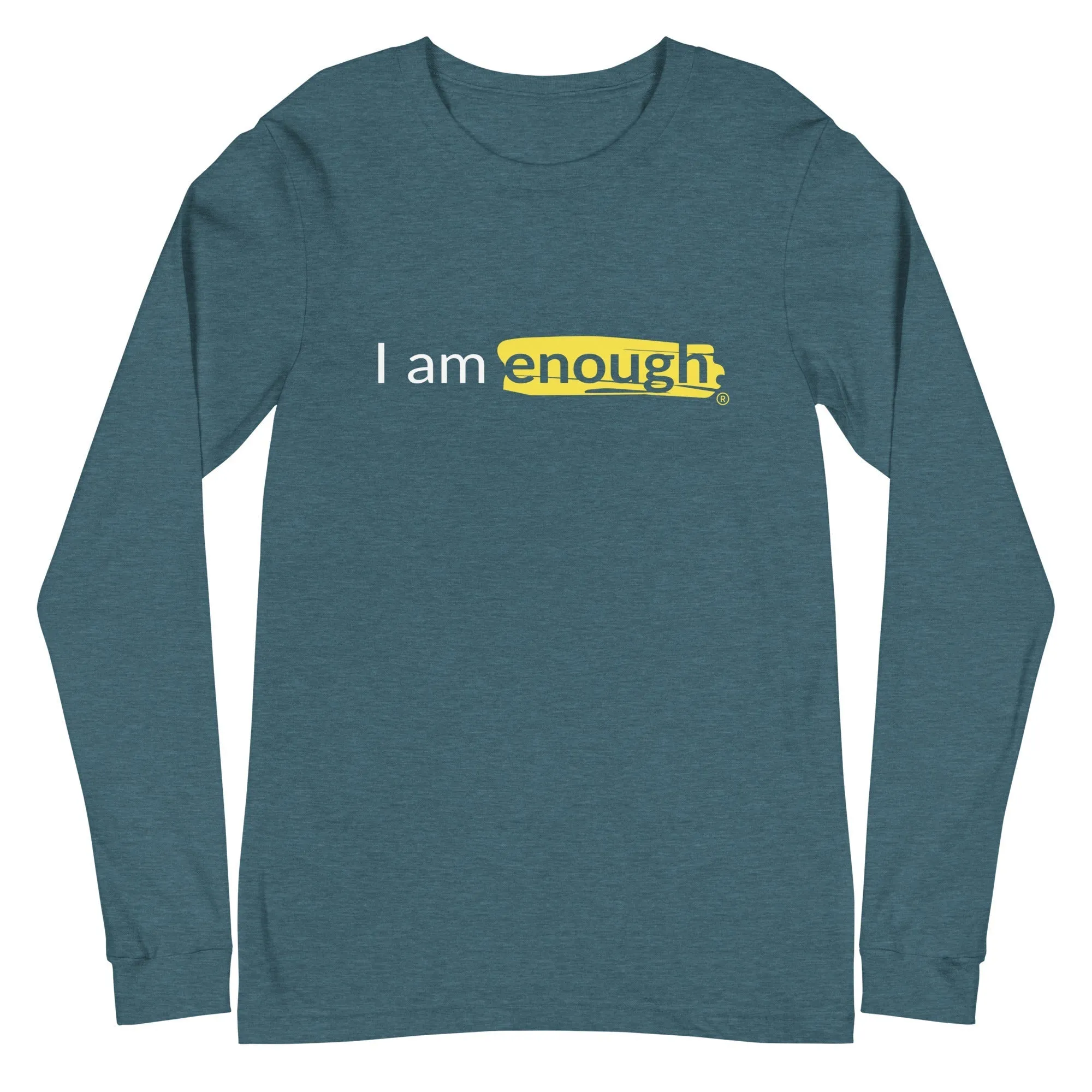 I AM ENOUGH ORIGINAL Long Sleeve Inspirational Message Shirt