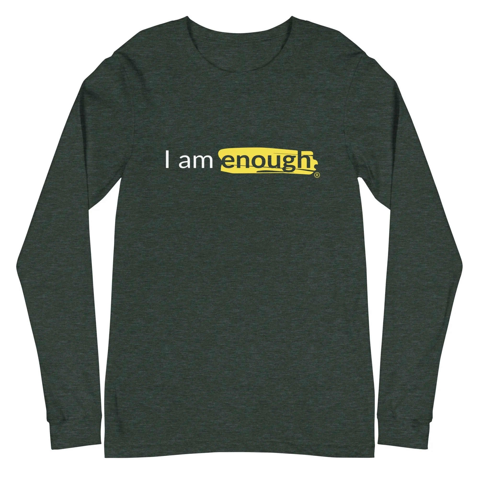 I AM ENOUGH ORIGINAL Long Sleeve Inspirational Message Shirt