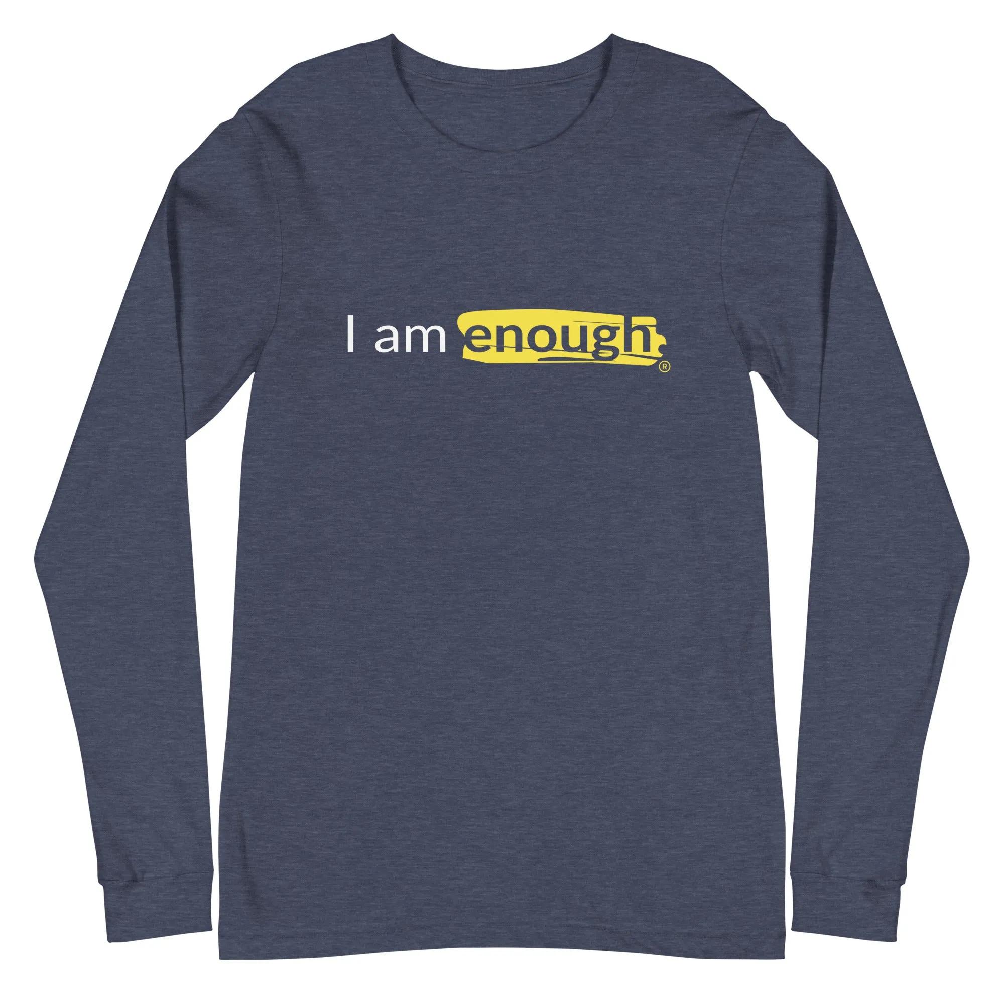 I AM ENOUGH ORIGINAL Long Sleeve Inspirational Message Shirt