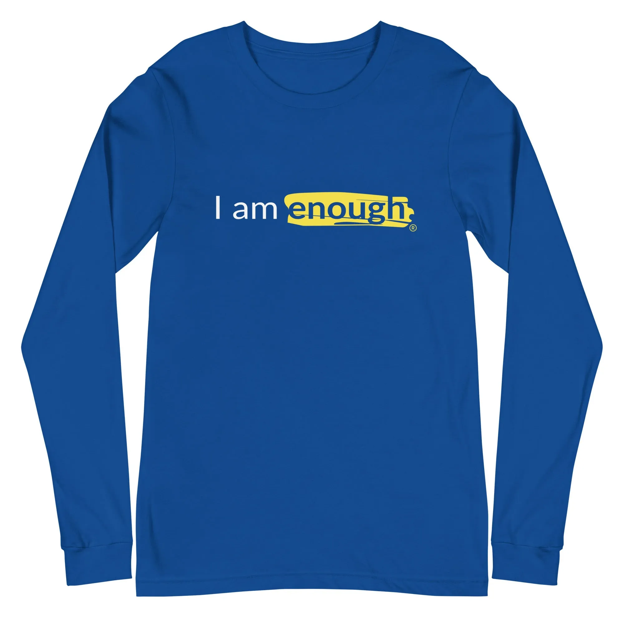 I AM ENOUGH ORIGINAL Long Sleeve Inspirational Message Shirt
