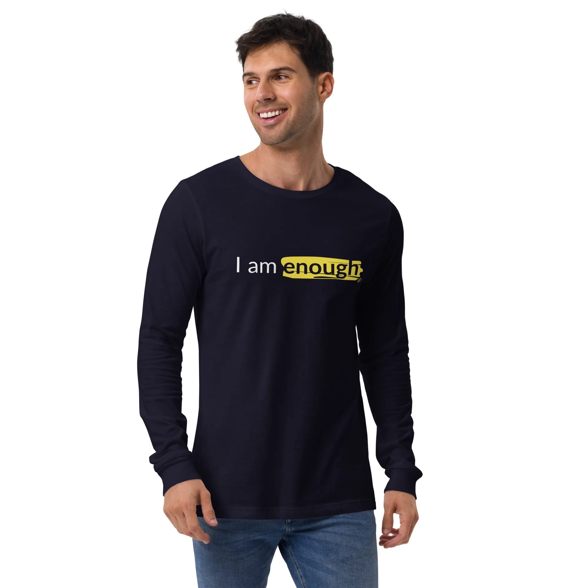 I AM ENOUGH ORIGINAL Long Sleeve Inspirational Message Shirt