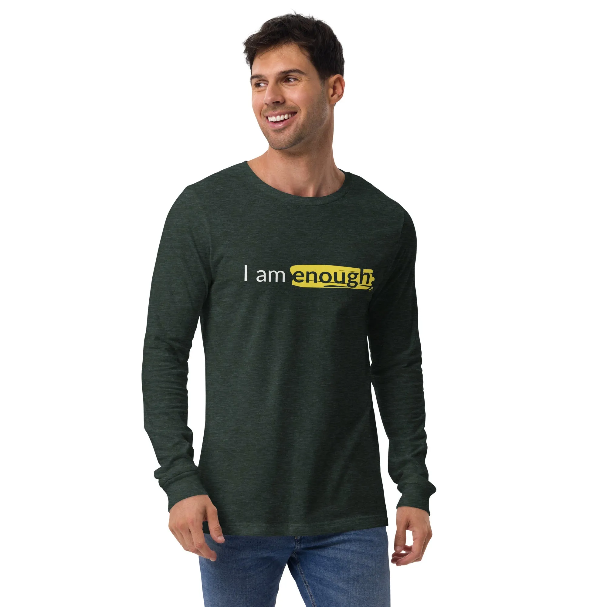 I AM ENOUGH ORIGINAL Long Sleeve Inspirational Message Shirt
