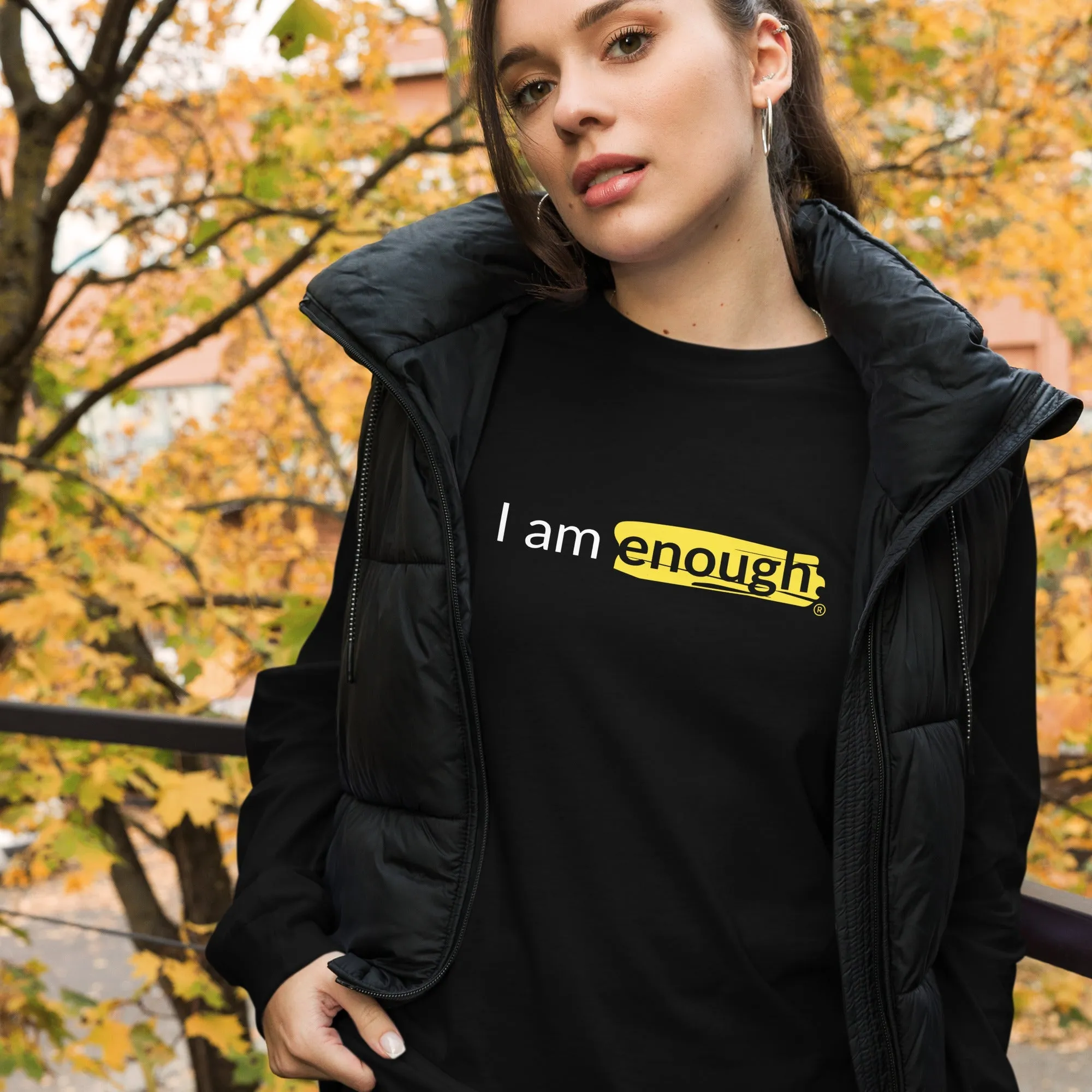 I AM ENOUGH ORIGINAL Long Sleeve Inspirational Message Shirt
