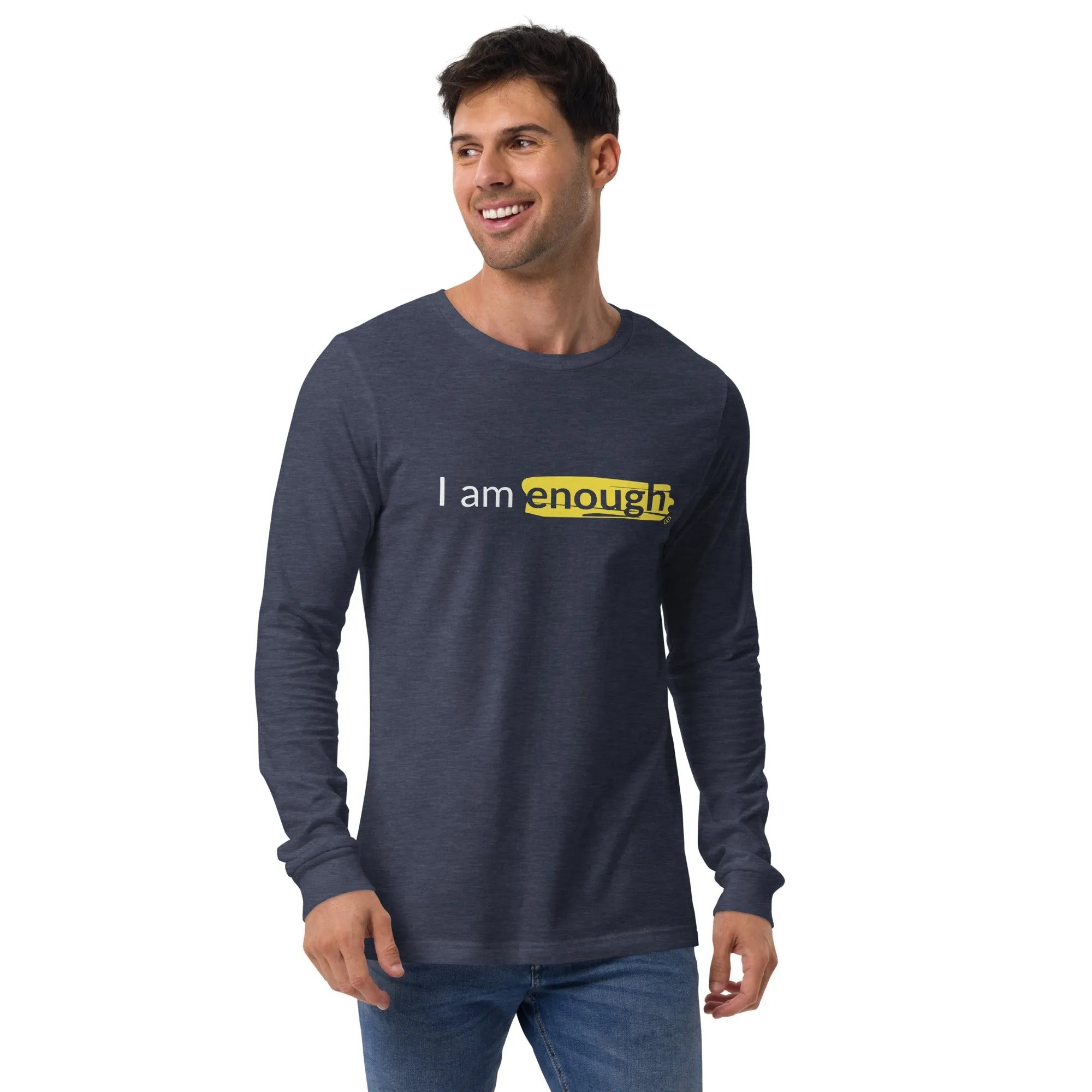 I AM ENOUGH ORIGINAL Long Sleeve Inspirational Message Shirt