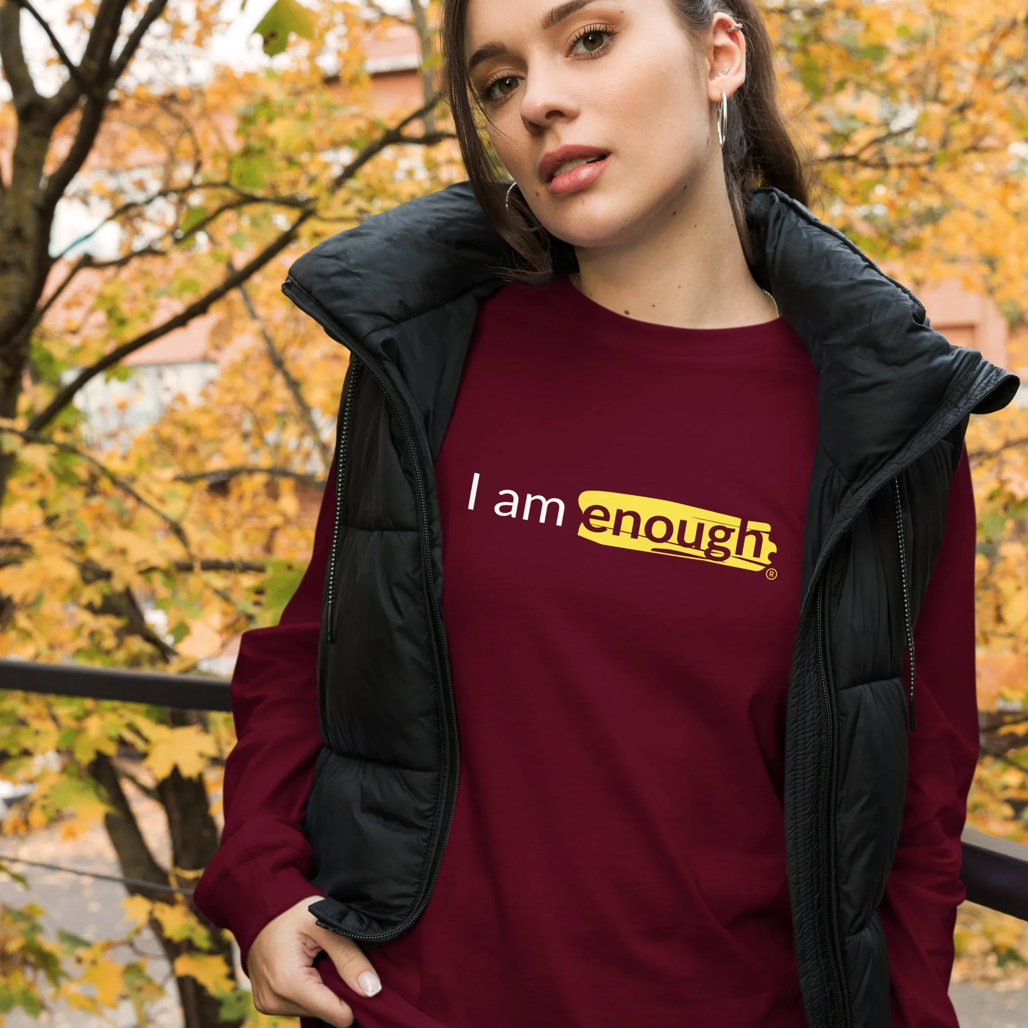 I AM ENOUGH ORIGINAL Long Sleeve Inspirational Message Shirt