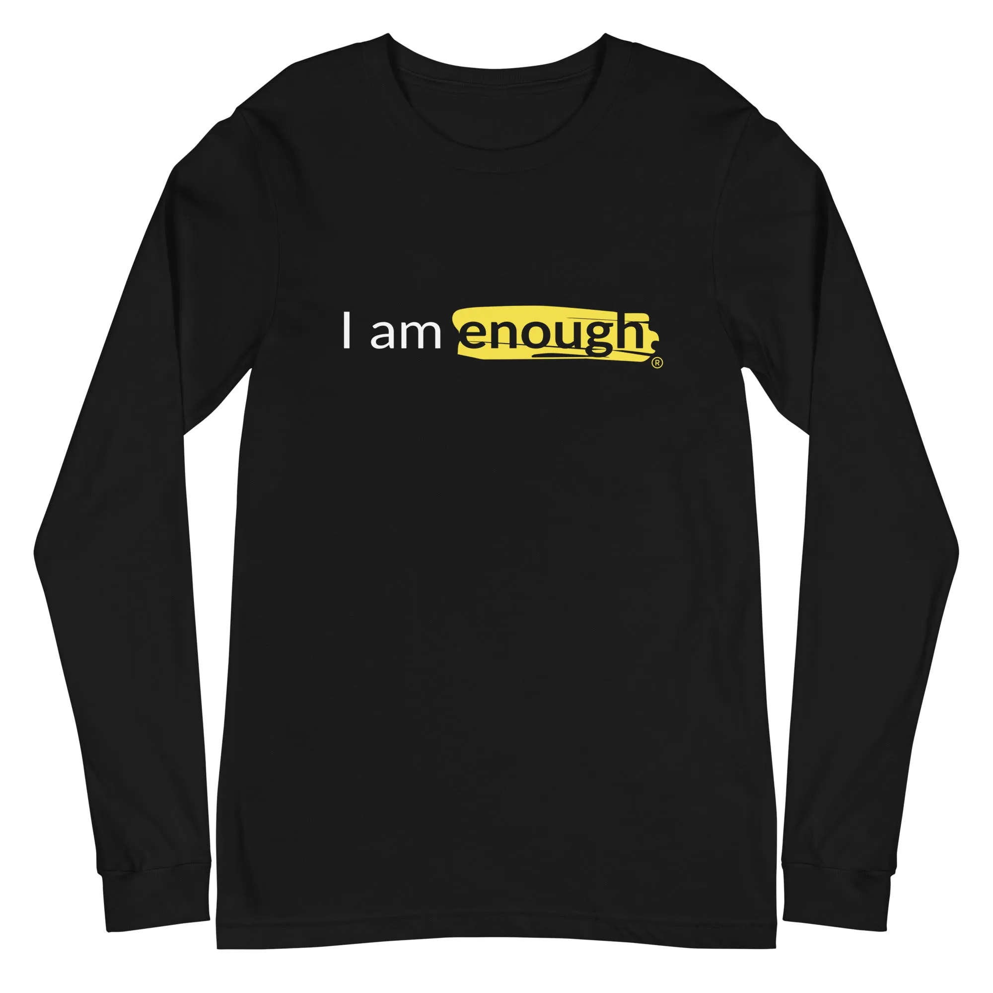 I AM ENOUGH ORIGINAL Long Sleeve Inspirational Message Shirt