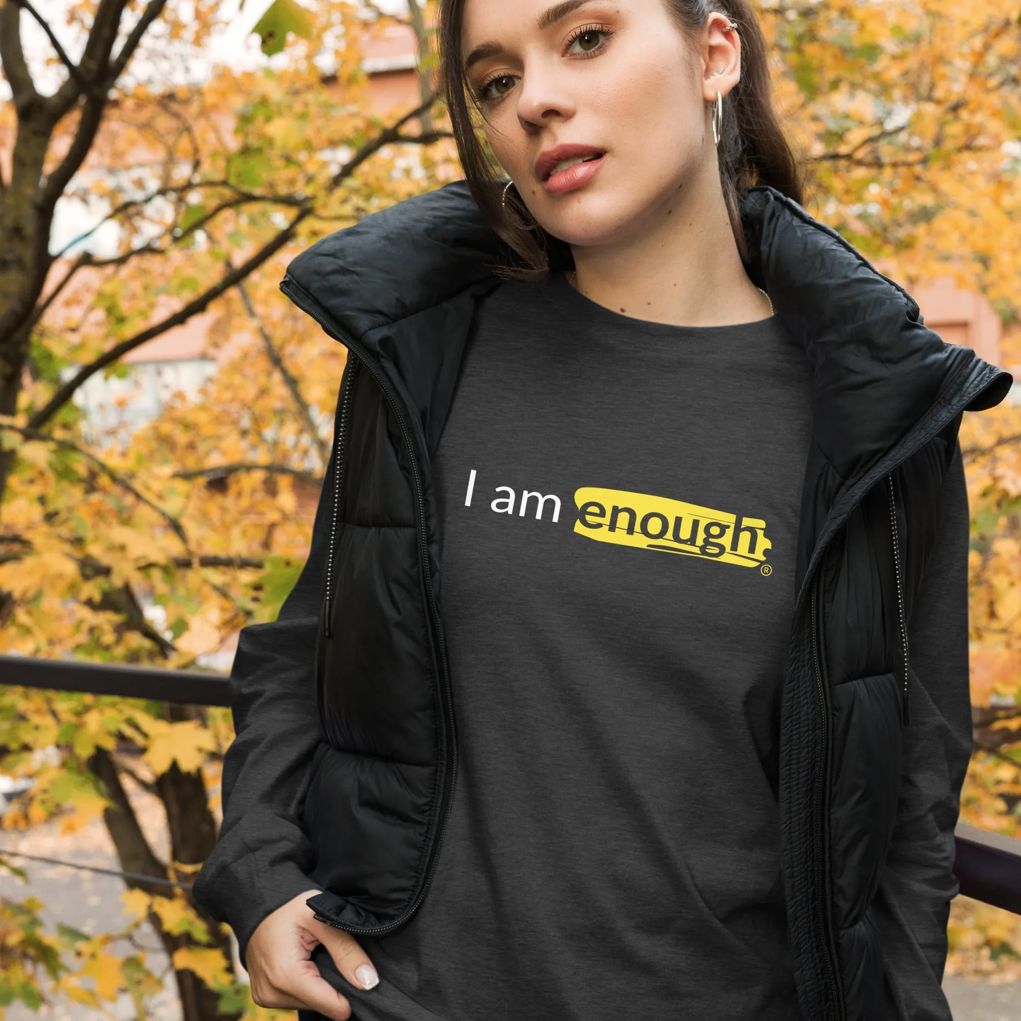 I AM ENOUGH ORIGINAL Long Sleeve Inspirational Message Shirt