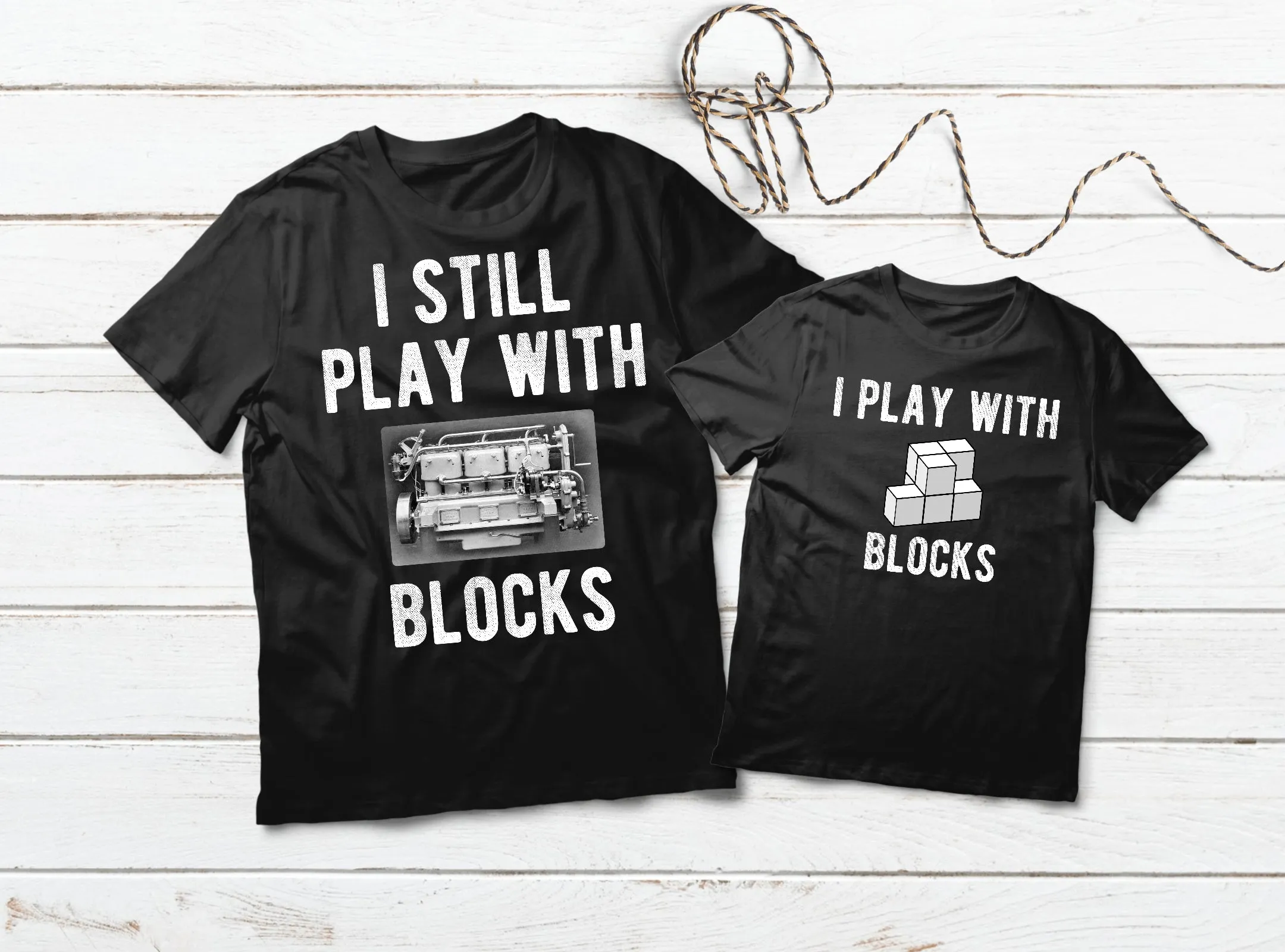 Mechanic Father Son Matching Shirts I Still Play with Blocks