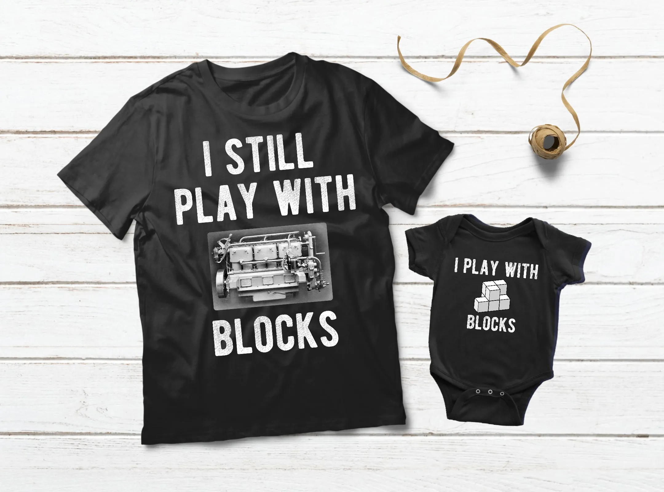 Mechanic Father Son Matching Shirts I Still Play with Blocks