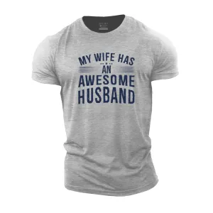 My Wife Has an Awesome Husband Cotton T-Shirt