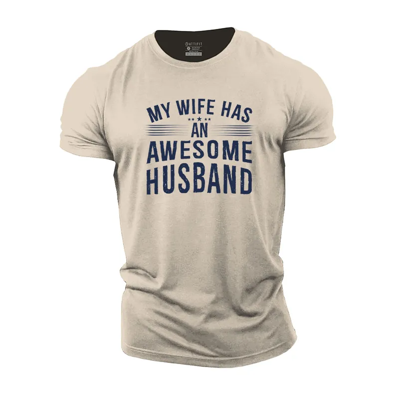 My Wife Has an Awesome Husband Cotton T-Shirt