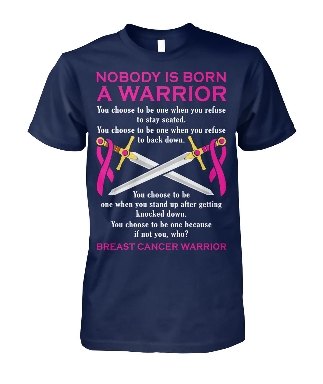 Nobody is Born a Warrior Shirts and Long Sleeves