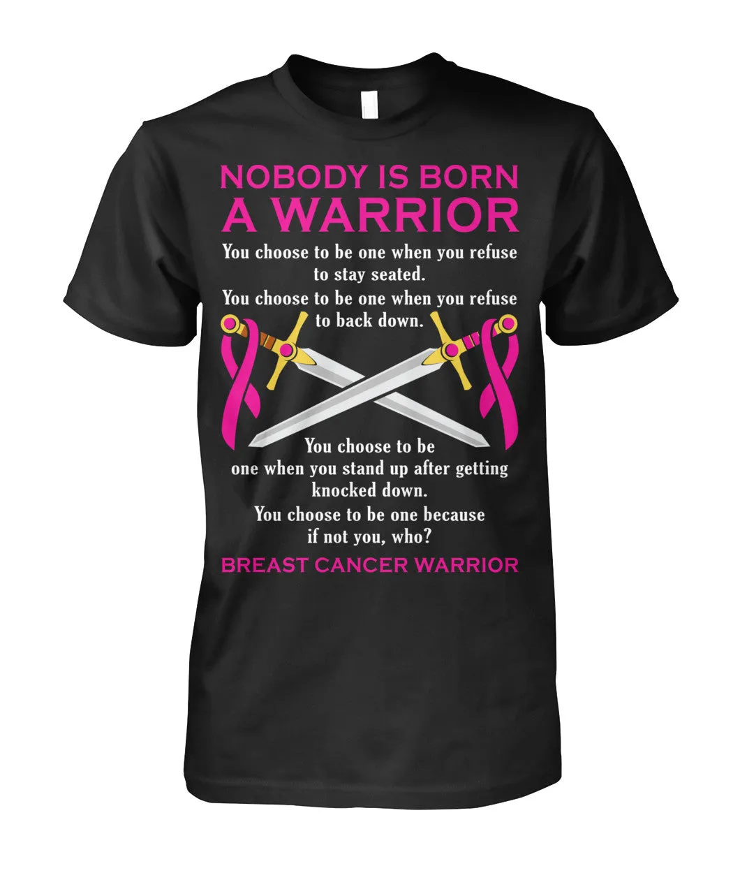 Nobody is Born a Warrior Shirts and Long Sleeves
