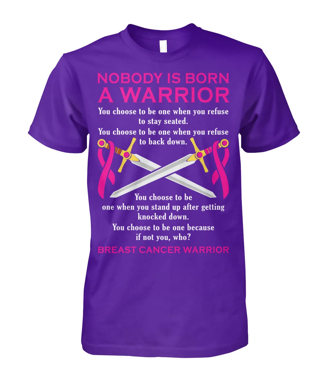 Nobody is Born a Warrior Shirts and Long Sleeves