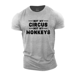 Not My Circus Not My Monkeys Cotton T-Shirt