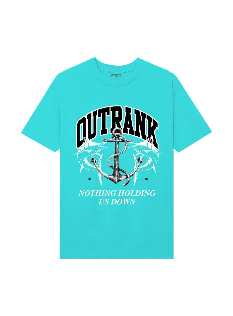 Outrank Nothing Holding Us Down Teal Tee