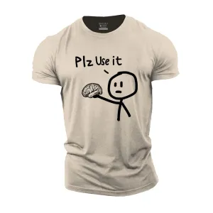 Plz Use It Cotton T-Shirt