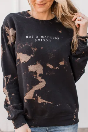 "Not A Morning Person" Crew Neck- Black