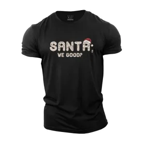 Santa We Good Cotton T-Shirt