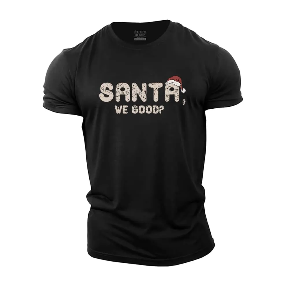 Santa We Good Cotton T-Shirt