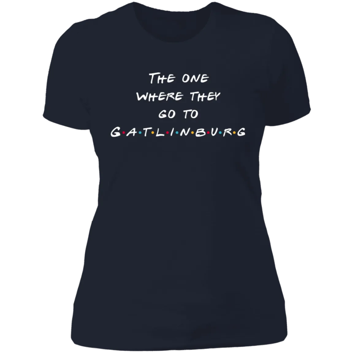 The One Where They Go to Gatlinburg (White) - Women's Tee