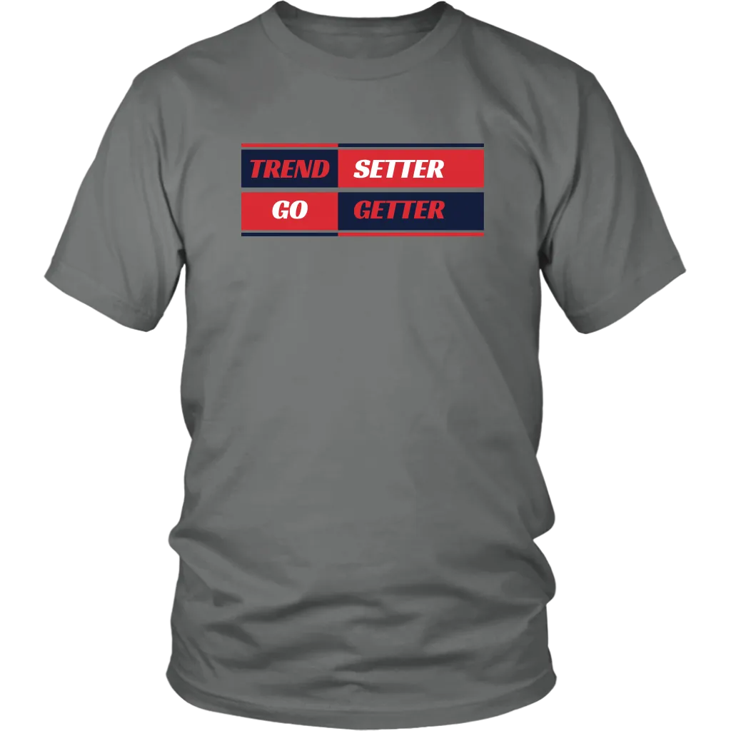 TREND SETTER GO GETTER T SHIRT