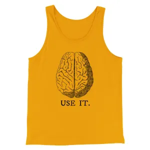 Use Your Brain Men/Unisex Tank Top