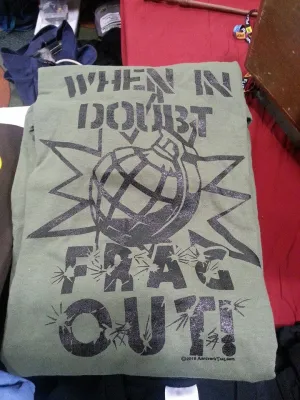 When in Doubt--Frag Out Hand Grenade Military Humor Gamer T-shirt