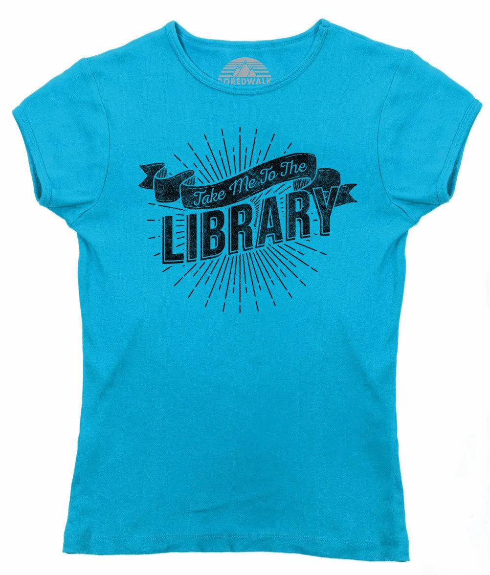 Women's Take Me To The Library T-Shirt